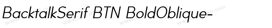 BacktalkSerif BTN BoldOblique字体转换